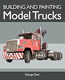 Building and Painting Model Trucks