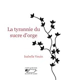 La tyrannie du sucre d orge