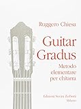 Guitar Gradus. Metodo Elementare Per Chitarra