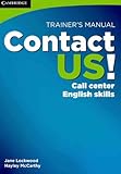 Contact US! Trainer s Manual: Call Center English Skills