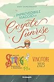 L imprevedibile viaggio di Coyote Sunrise