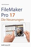 FileMaker Pro 17: Die Neuerungen (German Edition)