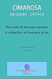 Raccolta di arie per soprano: A collection of Soprano arias