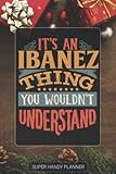 Ibanez: It s An Ibanez Thing You Wouldn t Understand - Ibanez Name Custom Gift Planner Calendar Notebook Journal Password Manager