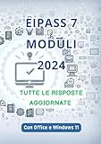 Eipass 7 Moduli 2024: Paniere AGGIORNATO con Tutte le 1300 Risposte alle Domande per superare l Esame