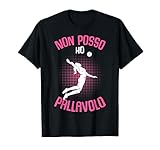 Non Posso Ho Pallavolo Bambina Donna Maglietta