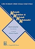 Manuale modulare di metodi matematici. Eserciziario