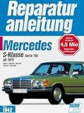 Mercedes S-Klasse Serie 116 ab 1972 280 S / 280 SE / 350 SE / 450 SE / 450 SEL: Handbuch für die komplette Fahrzeugtechnik