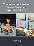 Control and Automation: Devices, Systems and Engineering Applications