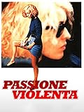 Passione Violenta