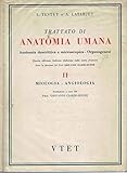 Trattato di anatomia umana. Vol. II Miologia-Angiologia