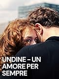 Undine – Un amore per sempre