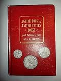 A Guide Book of United States Coins: 30th Ed. 1977