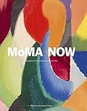 MOMA Now: Highlights From The Museum Of Modern Art