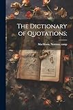 The Dictionary of Quotations;