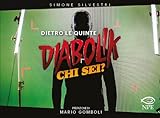 Dietro le quinte. Diabolik chi sei? Ediz. illustrata