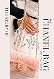 The Story of the Chanel Bag: Timeless. Elegant. Iconic.