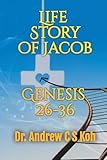 Life Story of Jacob: Genesis 26-36