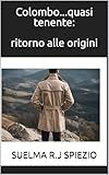 Colombo ...quasi tenente: ritorno alle origini