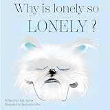 Why is Lonely so Lonely?: 5