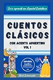 Cuentos clásicos con acento argentino - Vol. 1: Nivel Intermedio