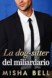 La dog-sitter del miliardario