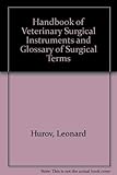 Handbook of Veterinary Surgical Instruments and Glossary of Surgical Terms