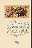 Black Butler Character Guide: Dieser Butler und der Rest