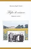 Figlio di nessuno: Romanzo storico