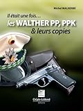 Il était une fois les Walther pp, ppk et leurs copies