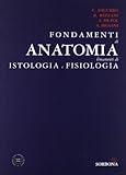 Fondamenti di anatomia. Lineamenti di istologia e fisiologia