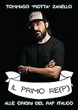 Il primo re(p). Alle origini del rap italiaco