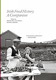 Irish Food History: A Companion