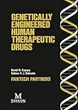 Genetically Engineered Human Therapeutic Drugs