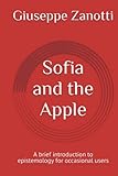 Sofia and the Apple: A brief introduction to epistemology for occasional users