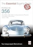 Porsche 356: 356, 356a, 356b, 356c Including Speedster, Roadster, Convertible D and Carrera: Models Years 1950 to 1965