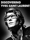 Discovering Yves Saint Laurent