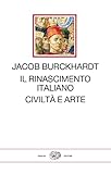 Il Rinascimento italiano. Civiltà e arte