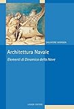 Architettura navale. Elementi di dinamica della nave