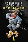 Le Orrorifiche Avventure di Tomb Tombadillo (ANTOLOGIE LETALI)