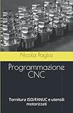 Programmazione CNC: Tornitura ISO/FANUC e utensili motorizzati