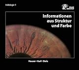 Informationen aus Struktur und Farbe: Lehrbuch Iridologie