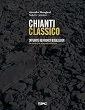 Chianti classico. L atlante dei vigneti e delle UGA