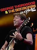 George Thorogood & The Destroyers - Live At Montreux 2013