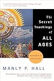 The Secret Teachings of All Ages: Reader s Edition