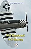 P-47 Thunderbolt - P-51 Mustang