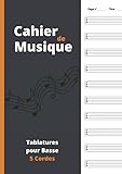 Cahier de musique: Tablatures pour Basse 5 Cordes - Format A4 - 100 pages de partitions