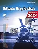 Helicopter Flying Handbook: FAA-H-8083-21B