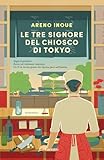 Le tre signore del chiosco di Tokyo