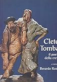 Cleto Tomba il poeta della creta.